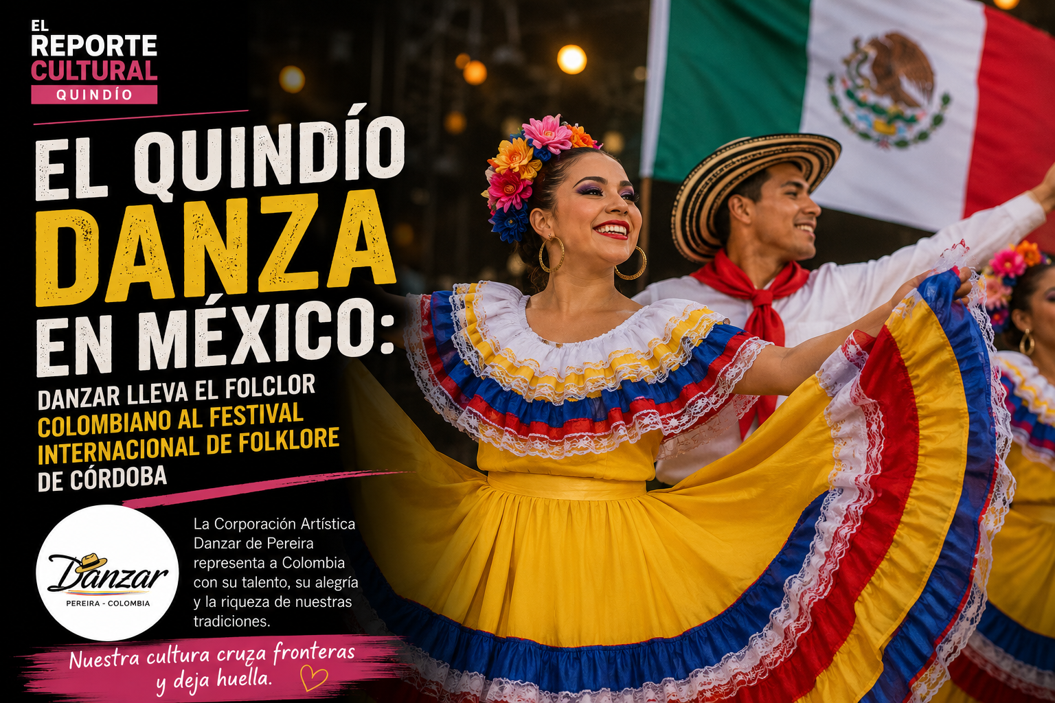 El Quindío danza en México: Danzar lleva el folclor colombiano al Festival Internacional de Folklore de Córdoba