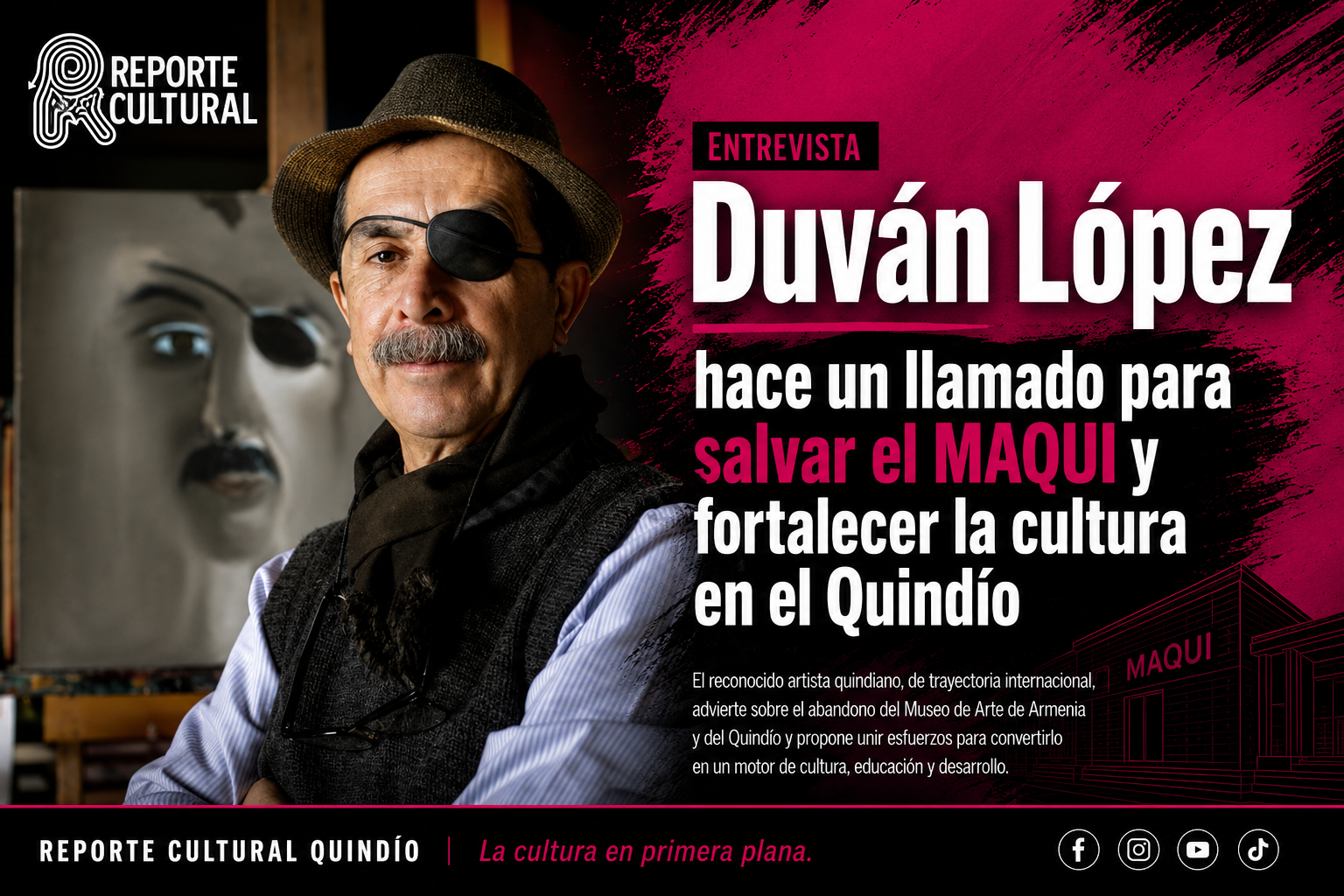 Duván López hace un llamado para salvar el MAQUI