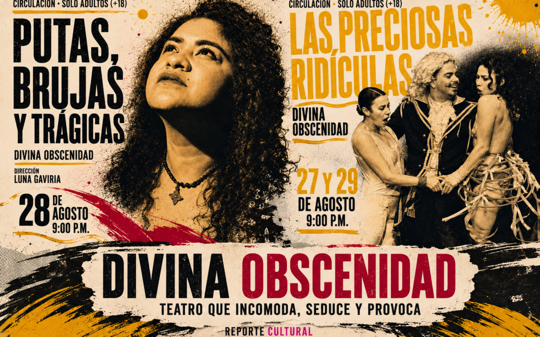 Divina Obscenidad Teatro: «el erotismo en escena es una posición política»